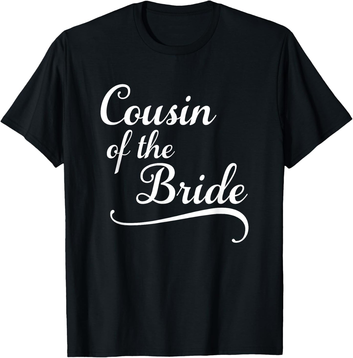 Cousin of the Bride Wedding Party Attire T-Shirt - T-Shirt | Black