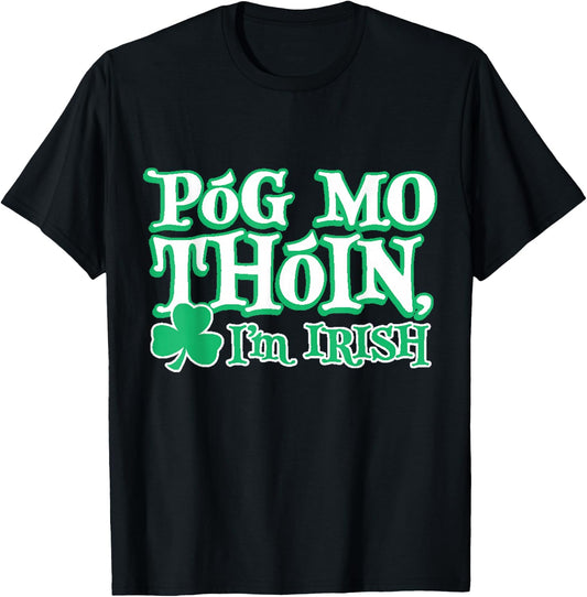 PREMIUM St. Patricks Day Pog Mo Thoin Irish T-Shirt - T-Shirt | Black