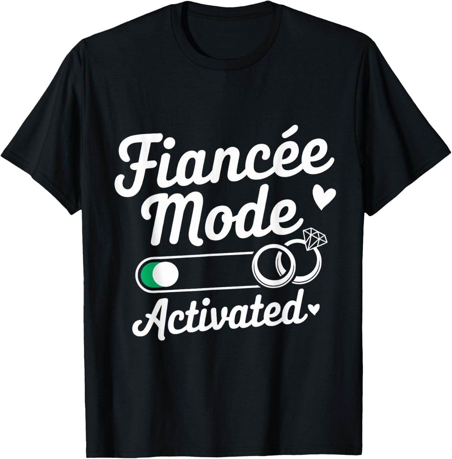 Fiancé Mode Activated Fiancee Couple Wedding Newly Engaged T-Shirt - T-Shirt | Black