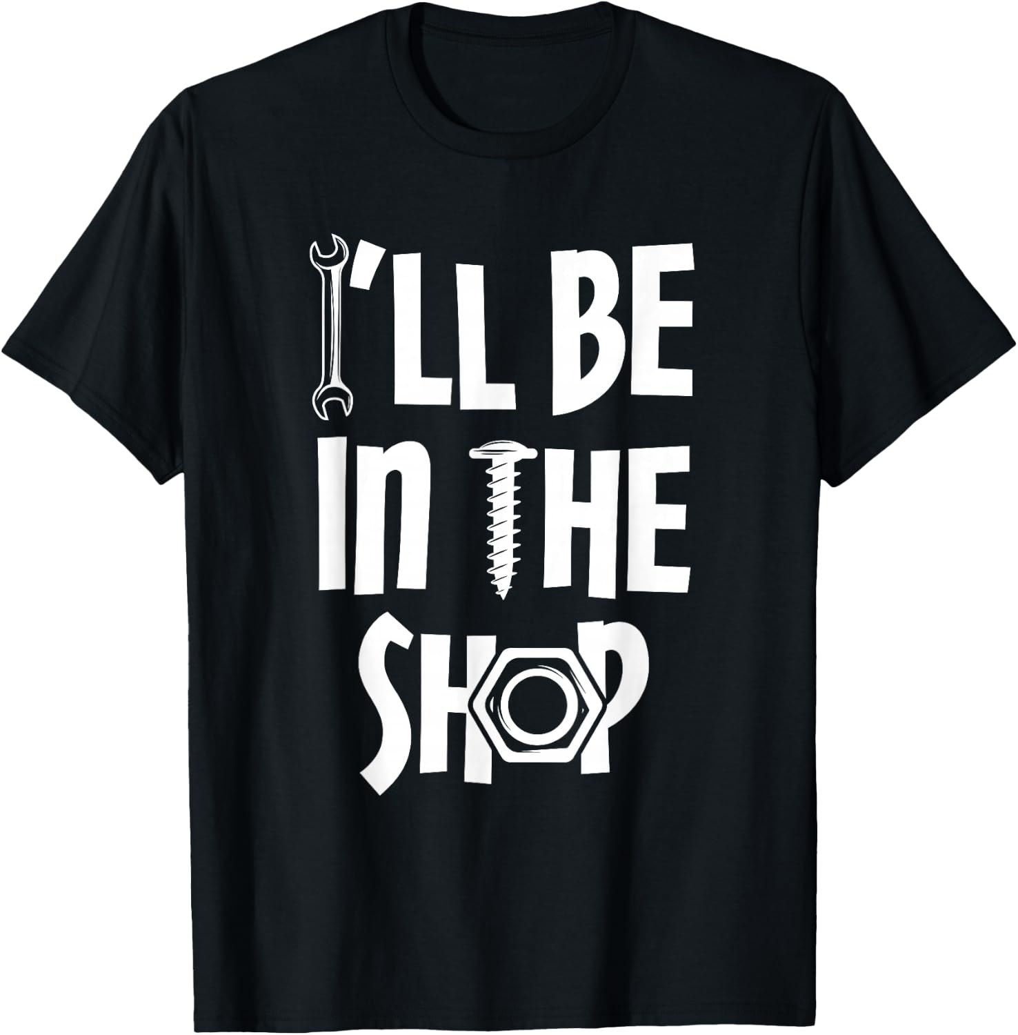 I'll Be in Shop Mechanic Dad Joke Funny Handyman Grandpa T-Shirt - T-Shirt | Black
