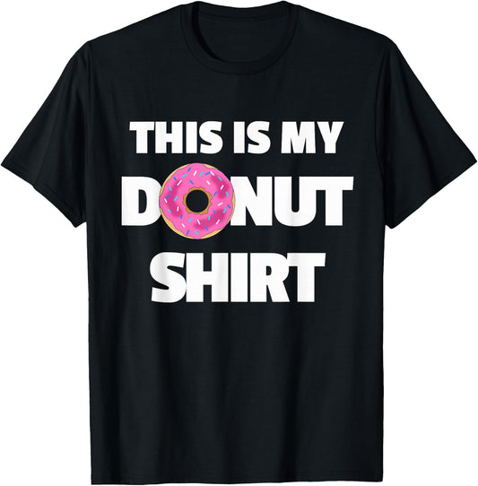 This is My Donut Shirt - Funny Donut for Doughnuts T-Shirt - T-Shirt | Black