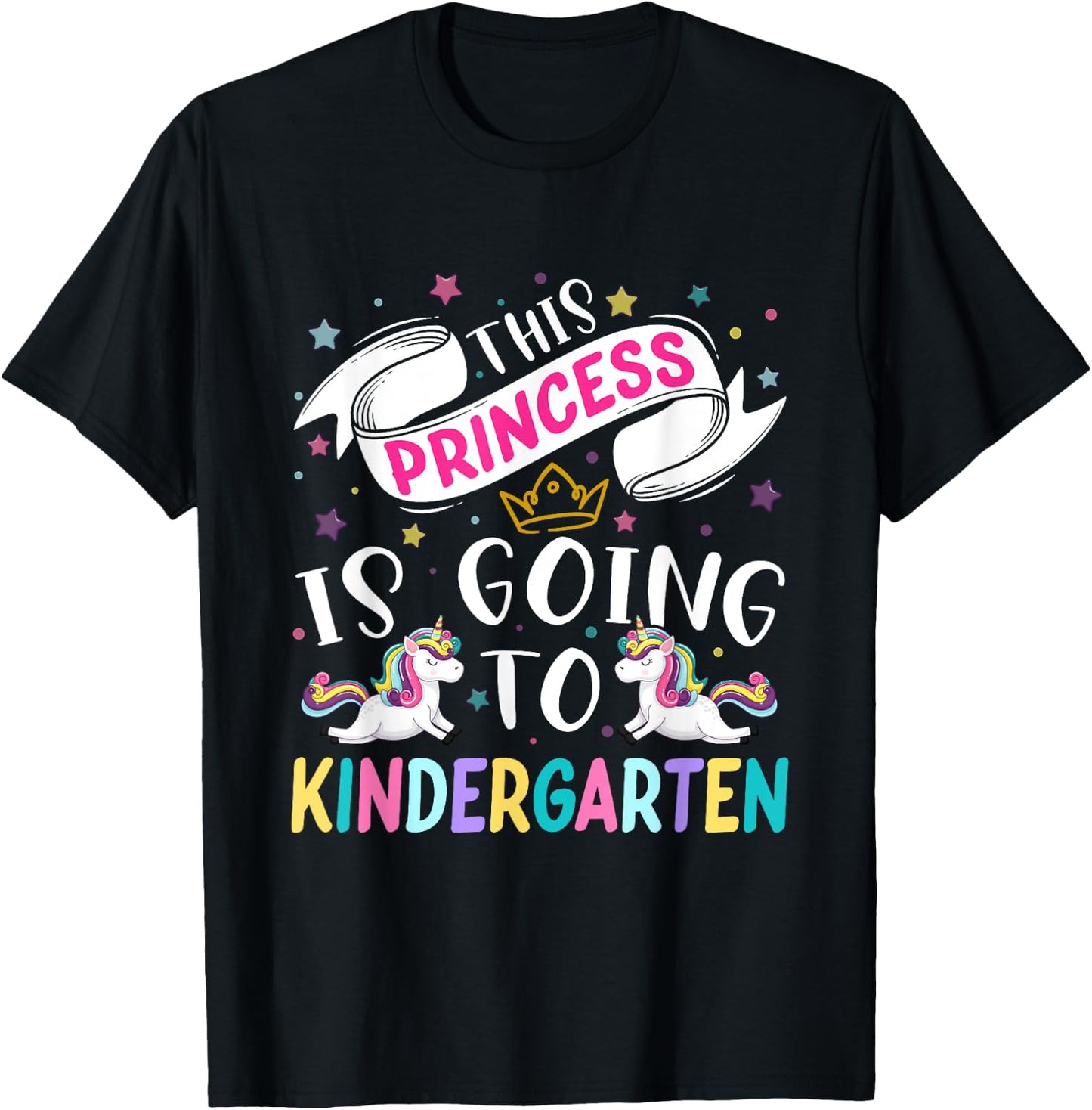 Funny This Princess Is Going To Kindergarten Unicorn 1st Day T-Shirt - T-Shirt | Black