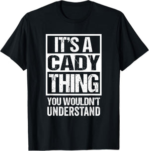 It's A Cady Thing You Wouldn't Understand First Name T-Shirt - T-Shirt | Black