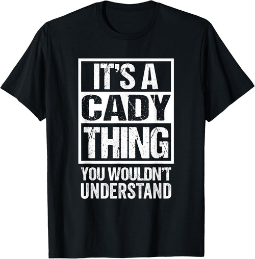 It's A Cady Thing You Wouldn't Understand First Name
