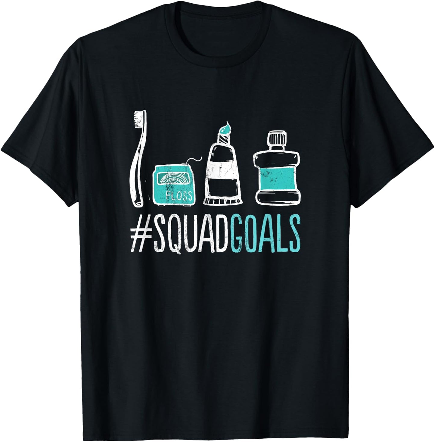 Squad Goals Dental Hygienist Dentist Toothbrush T-Shirt - T-Shirt | Black