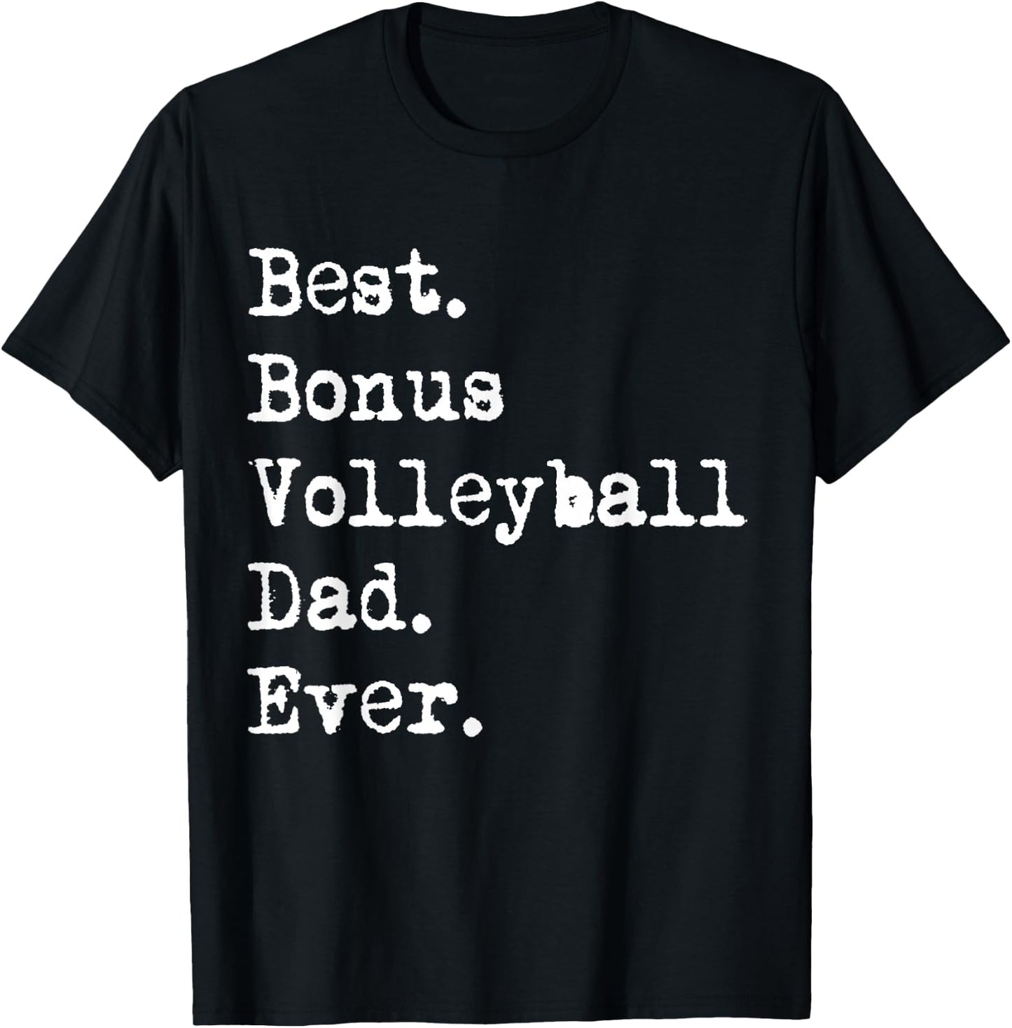 Best Bonus Volleyball Dad Ever Stepdad from Daughter Funny T-Shirt - T-Shirt | Black