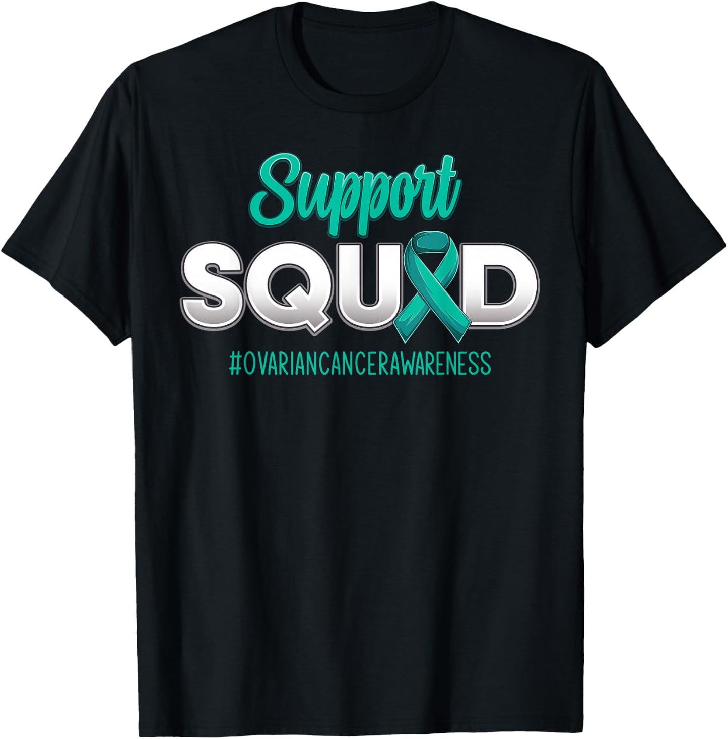 Support Squad Ovarian Cancer Awareness Fighting Men Women T-Shirt - T-Shirt | Black