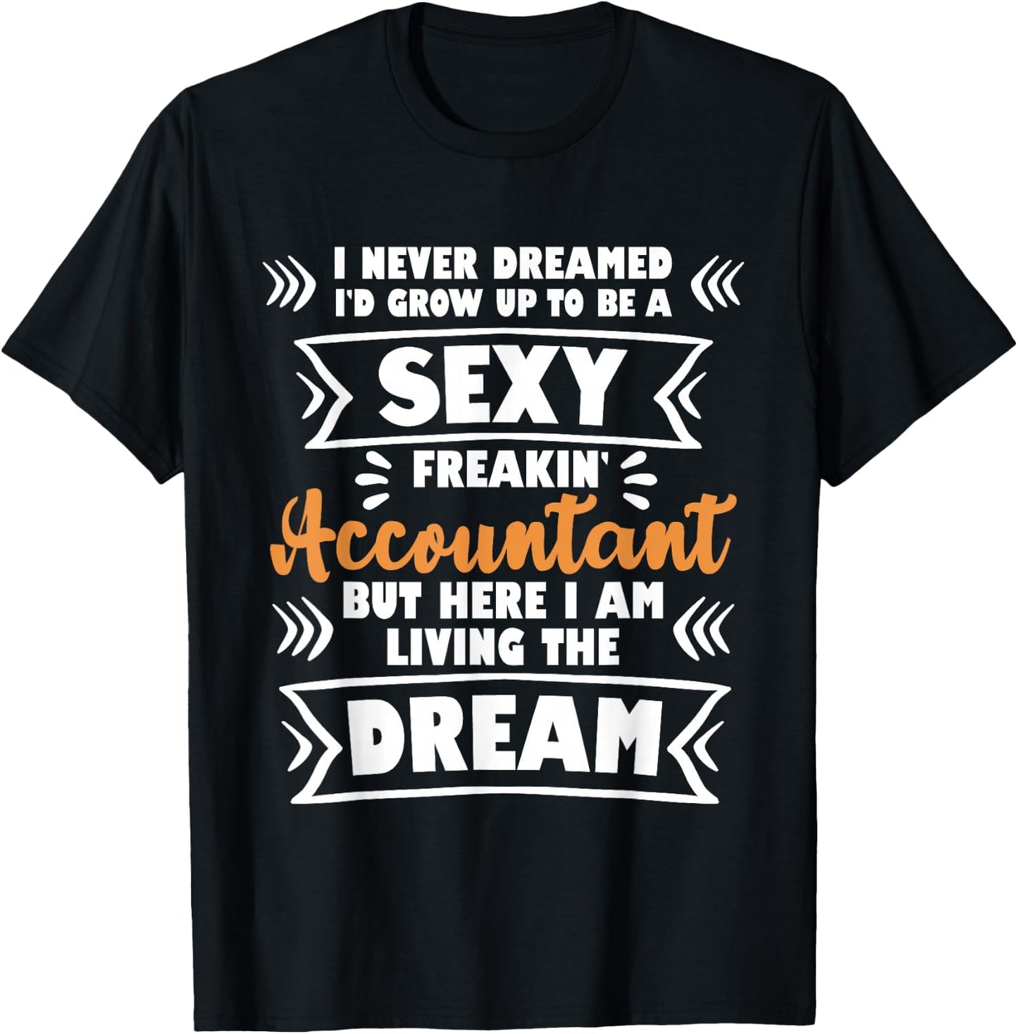 Grow Up To Be A Sexy Accountant - Bookkeeping Audit T-Shirt - T-Shirt | Black