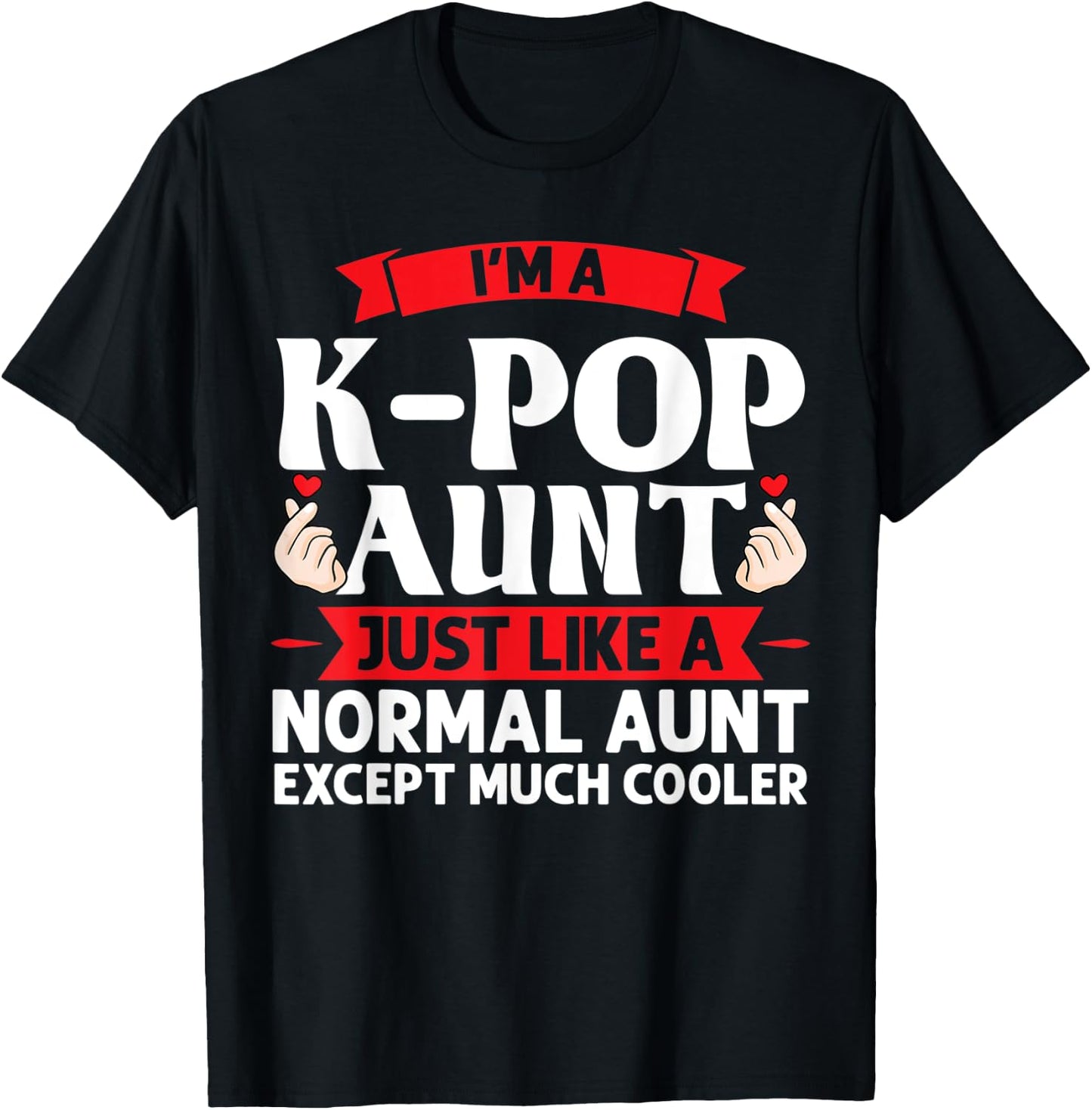 I'm a k-pop aunt just like k-pop merchandise T-Shirt - T-Shirt | Black