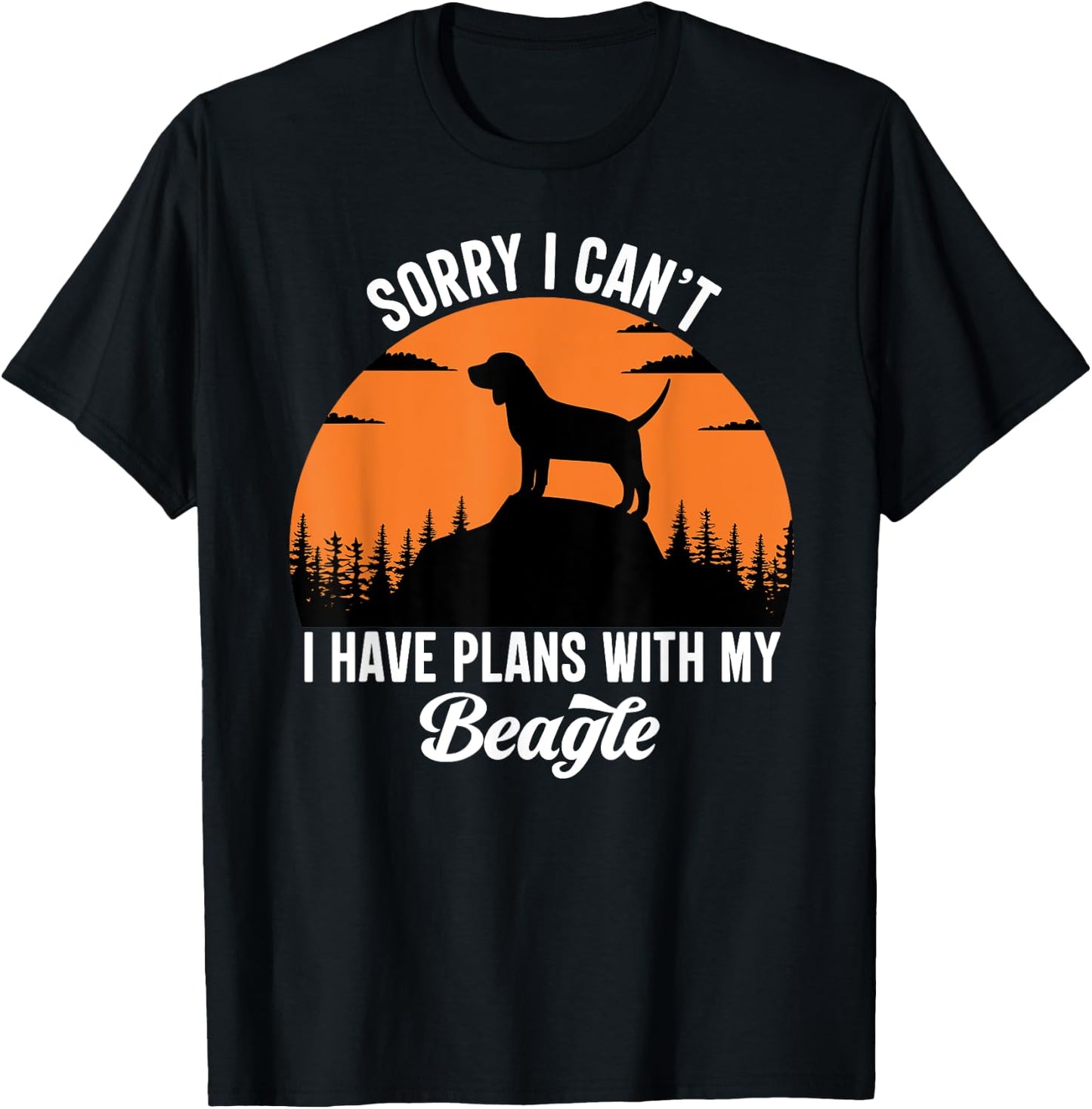 Sorry I Can't I Have Plans With My Beagle Puppy Dog Men Women Girls Kids T-Shirt - T-Shirt | Black