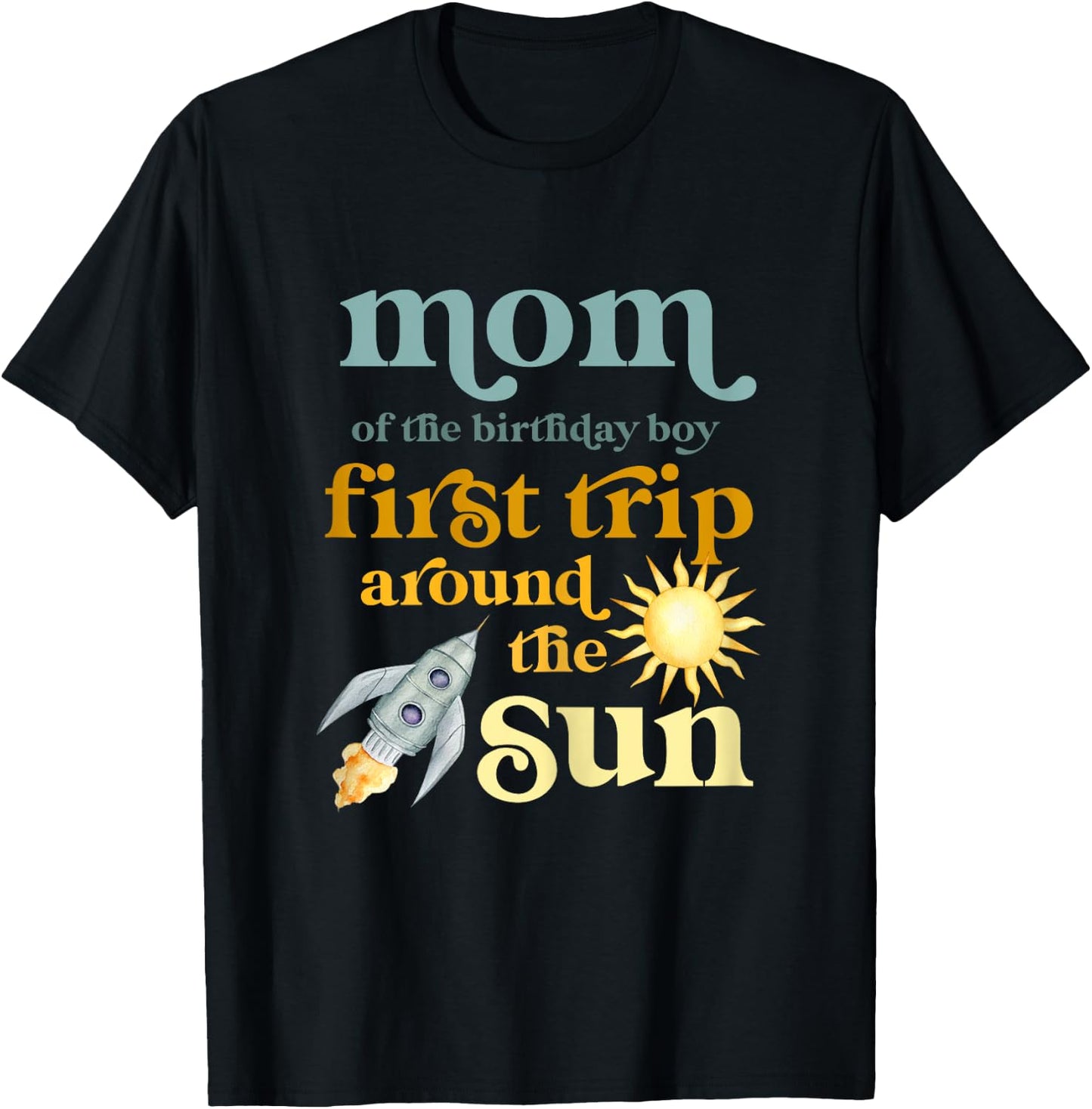Mom Outer Space 1st Birthday First Trip Around The Sun Baby T-Shirt - T-Shirt | Black