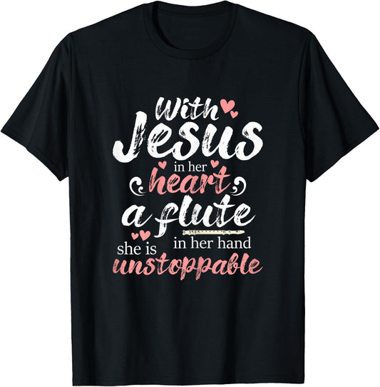 Jesus In Her Heart Flute In Her Hand - Flutist Musician T-Shirt - T-Shirt | Black