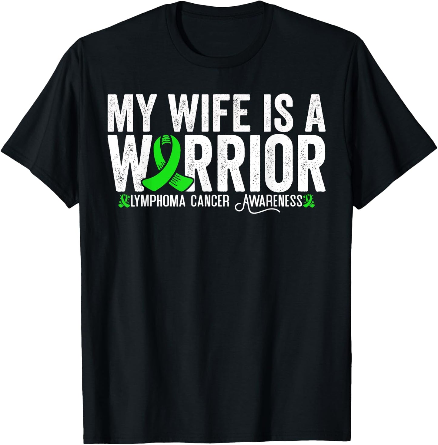 My Wife Is A Warrior Lymphoma Cancer Awareness T-Shirt - T-Shirt | Black