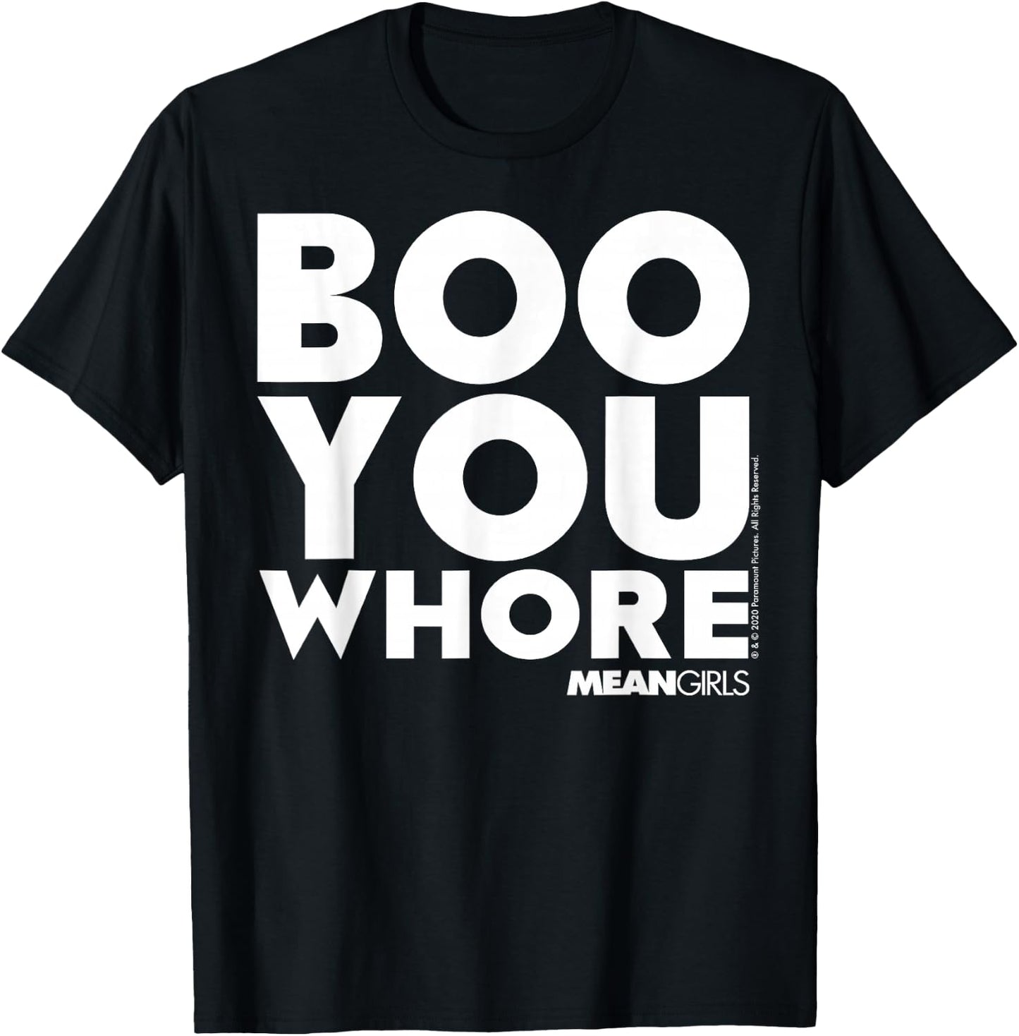 Mean Girls Boo You Whore Quote T-Shirt - T-Shirt | Black