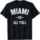 All Sport Trends Men Women Kids - Miami vs all y'all T-Shirt - T-Shirt | Black