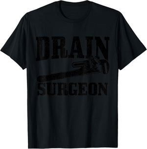 Plumber Drain Surgeon Plumbing Funny Plumber T-Shirt - T-Shirt | Black