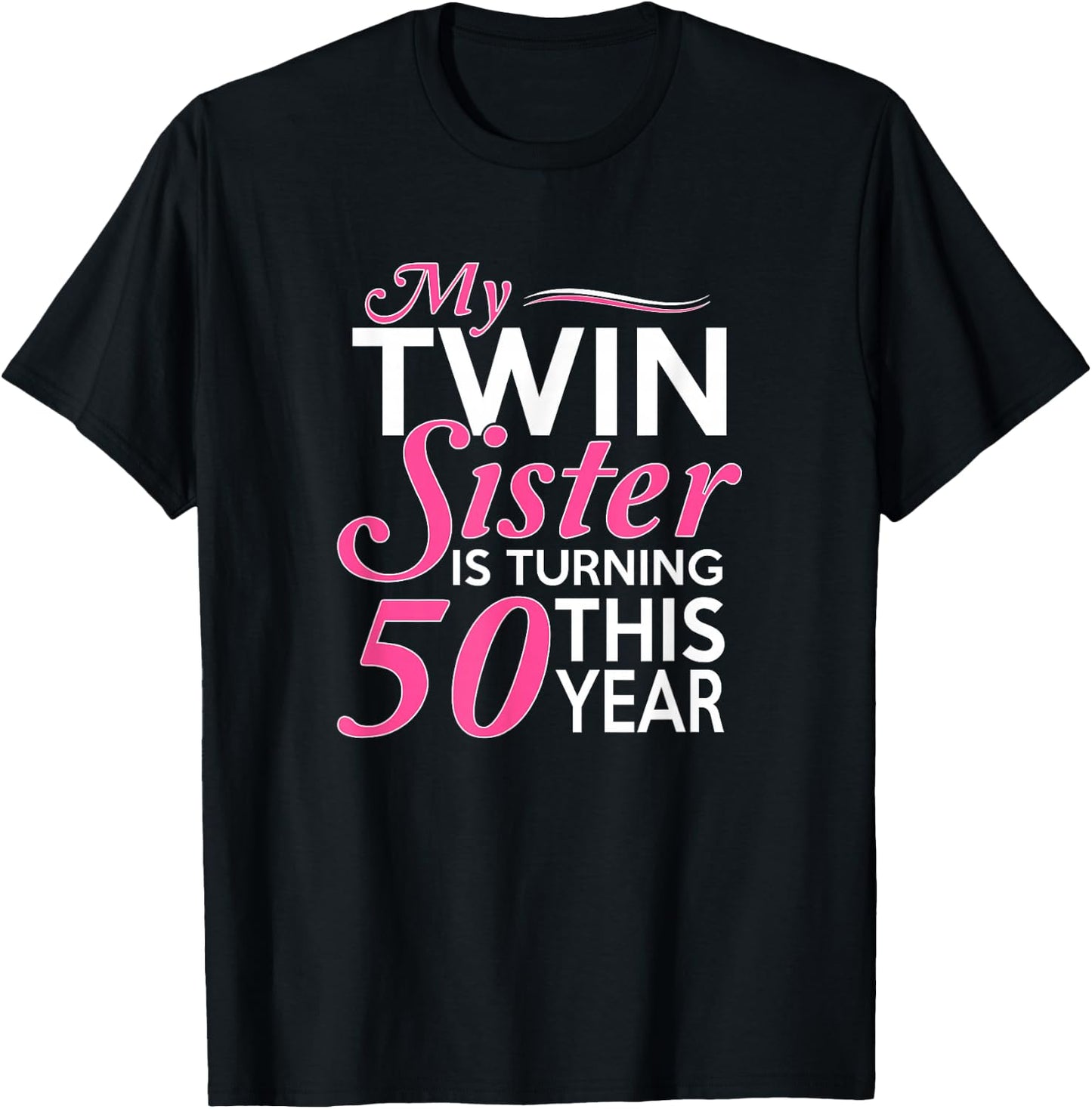 50th Birthday Gifts for Twin Sisters Funny Birth Year T-Shirt - T-Shirt | Black