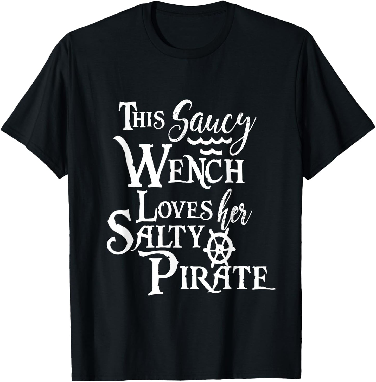 This Cheeky Wench Loves Her Salty Pirate Shirt Funny T-Shirt - T-Shirt | Black