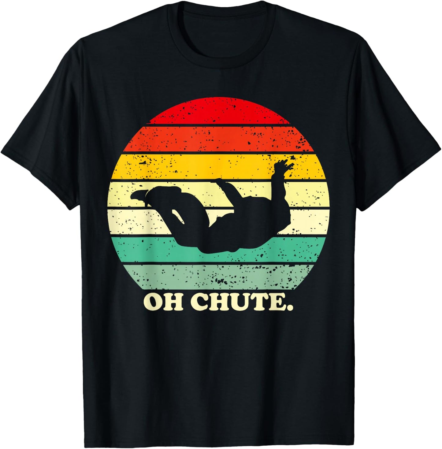 Oh Chute | Skydiving Skydive Sky Diving Skydiver T-Shirt - T-Shirt | Black