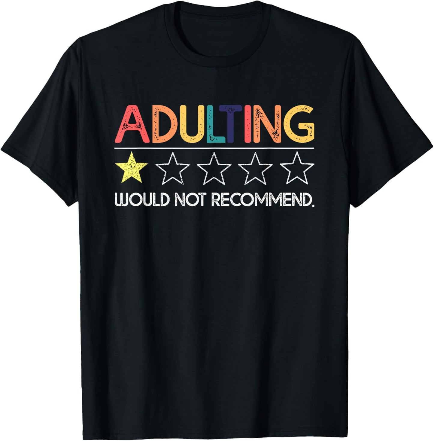 Adulting Would Not Recommend Funny Sayings One Star T-Shirt - T-Shirt | Black