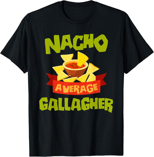 NACHO AVERAGE GALLAGHER Funny Birthday Personalized Surname T-Shirt - T-Shirt | Black