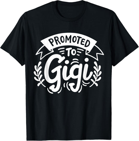 Best Gigi Co. Gigi Grandma Grandmother Promoted to Gigi T-Shirt - T-Shirt | Black