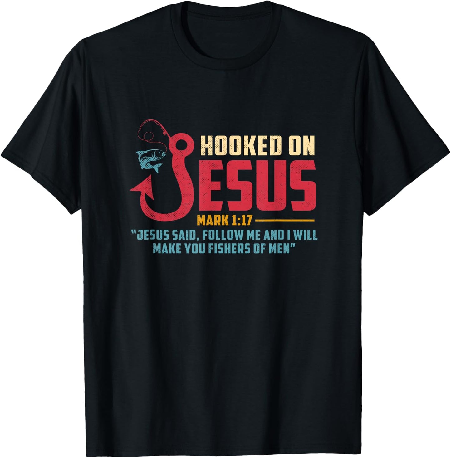 Fisherman Fishing Lover Jesus I Will Make You Fishers Of Men T-Shirt - T-Shirt | Black