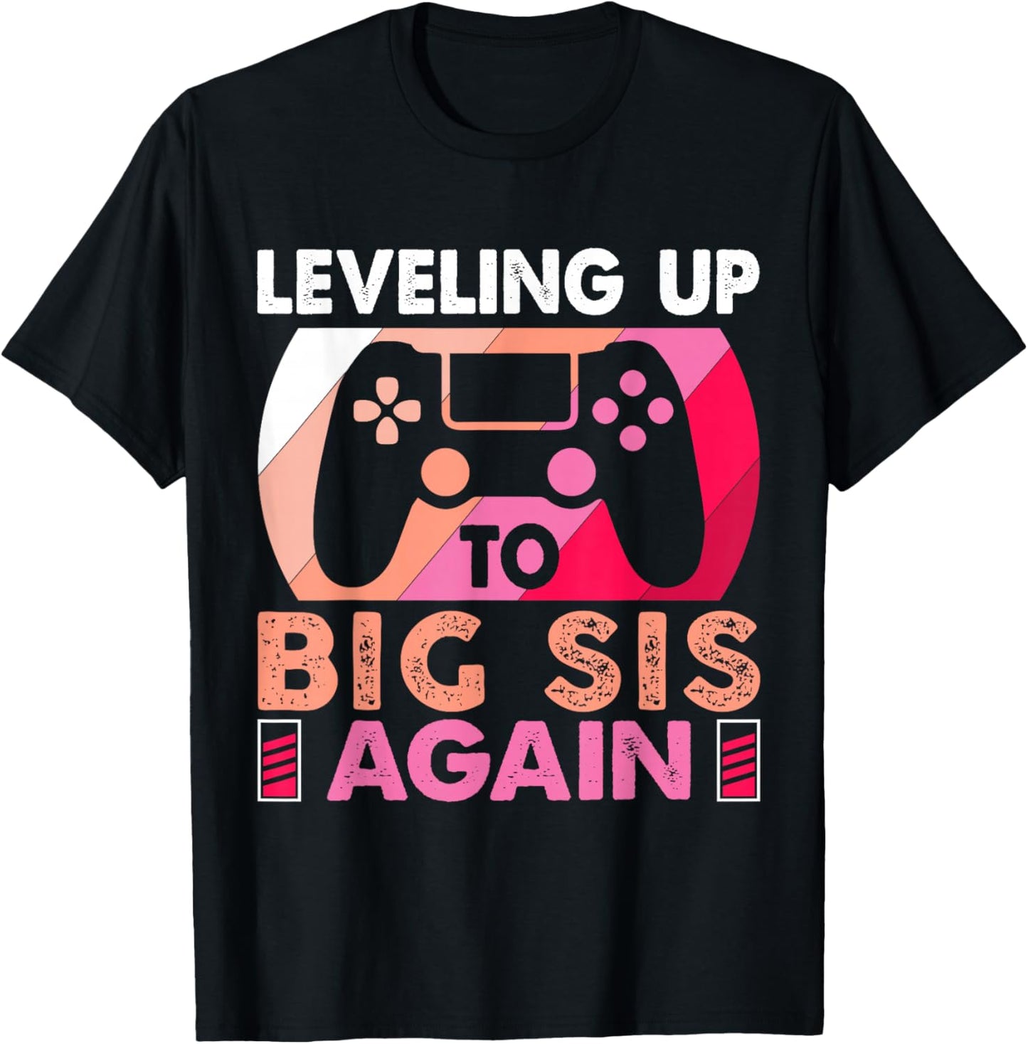 Leveling Up To Big Sis Again Promoted to Big Sister Again T-Shirt - T-Shirt | Black