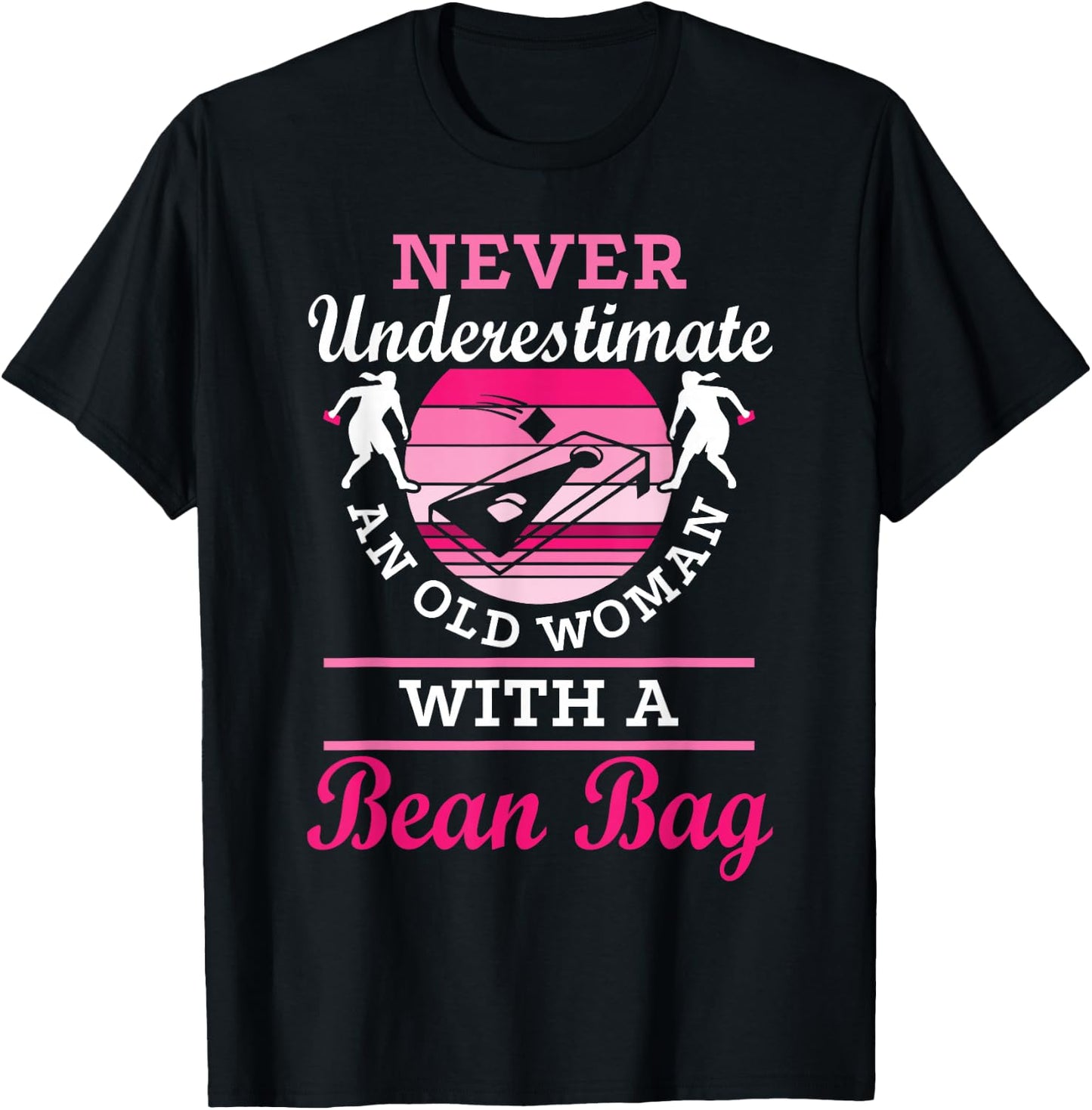 Never Underestimate An Old Woman With A Bean Bag Cornhole T-Shirt - T-Shirt | Black