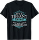 It's a Tiffany Wouldn't Understand T-Shirt - T-Shirt | Black