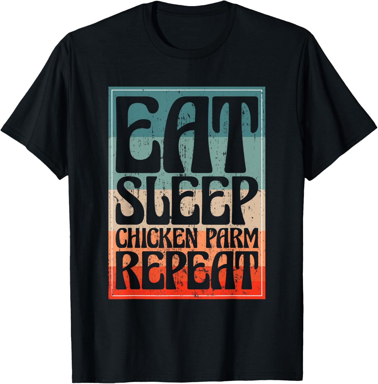 Eat Sleep Chicken Parm Repeat Italian Chicken Parm T-Shirt - T-Shirt | Black