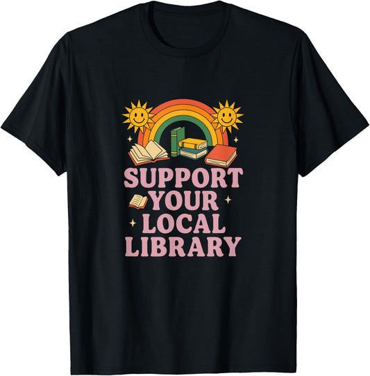 Support Your Local Library Happy Books Rainbow T-Shirt - T-Shirt | Black