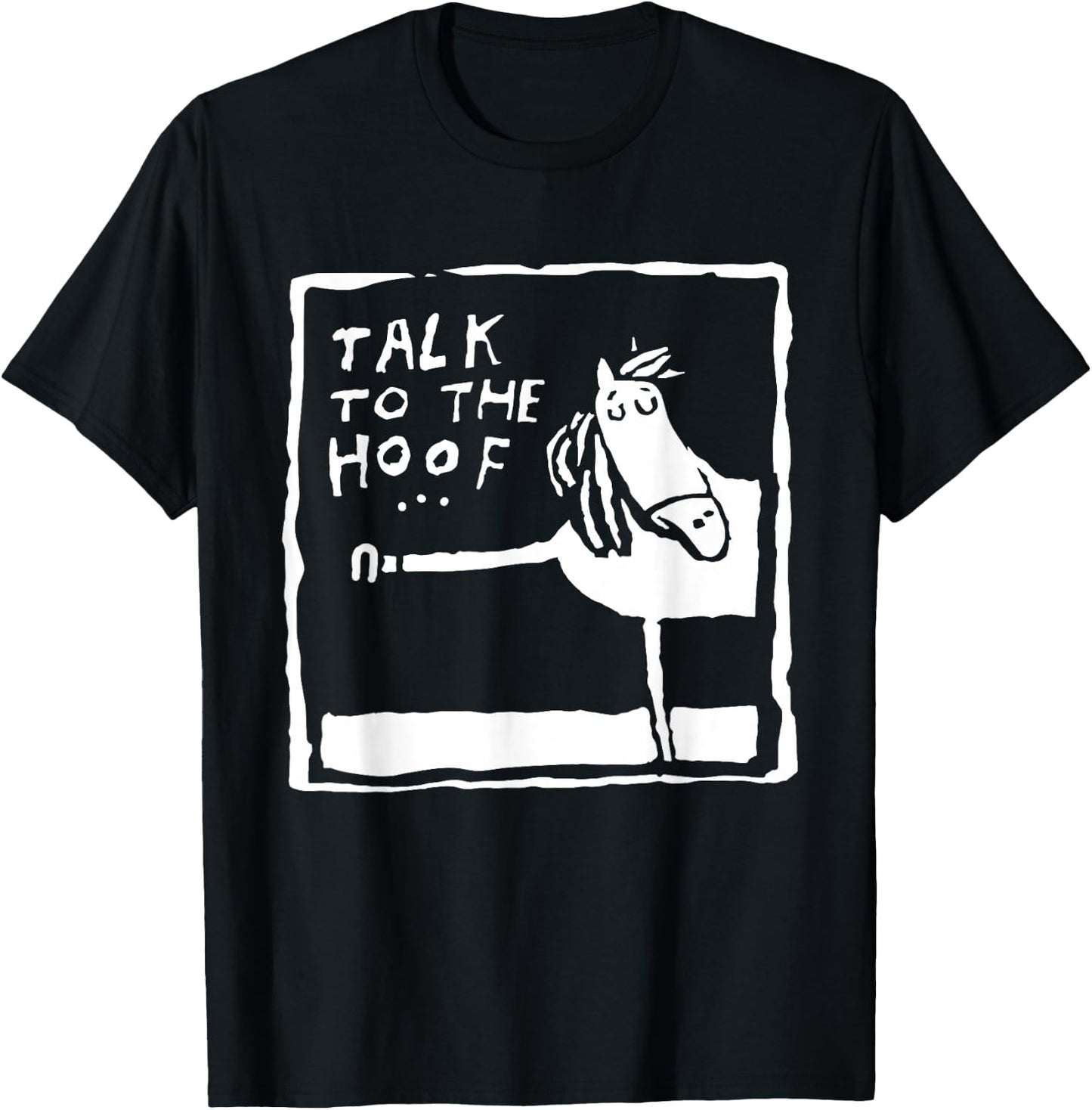 Funny Funny Talk to The Hoof Horseback Riding T-Shirt - T-Shirt | Black