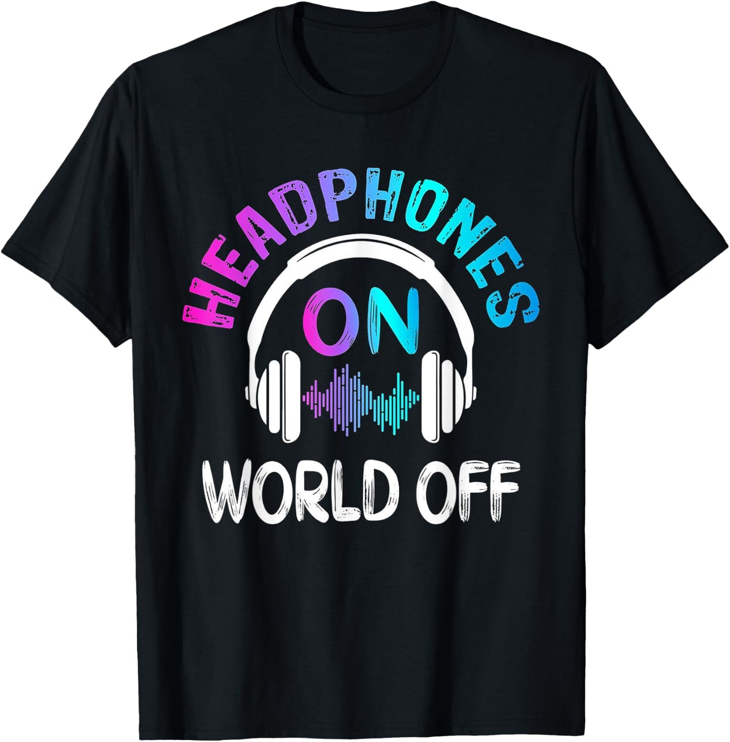 Music Headphones On World Off Music Lovers Producer DJ Gift T-Shirt - T-Shirt | Black
