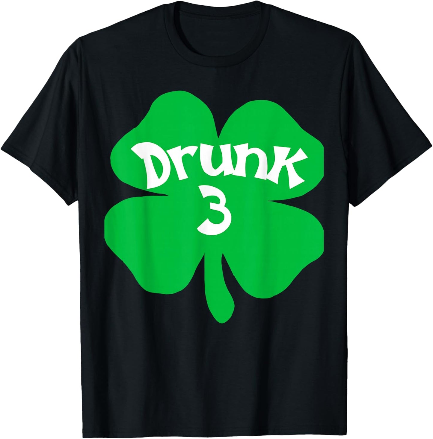 Drunk 3 Matching St Patricks Day Drinking T Shirt T-Shirt - T-Shirt | Black