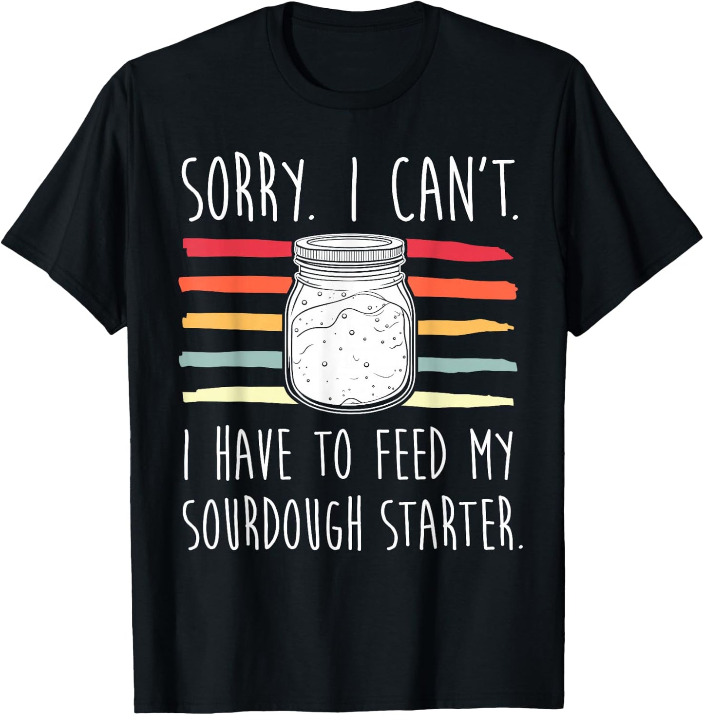 Funny Sourdough Bread Baker T-Shirt - T-Shirt | Black