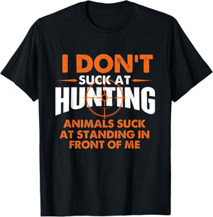 I Don't Suck At Hunting - Funny Hunter Humor T-Shirt - T-Shirt | Black