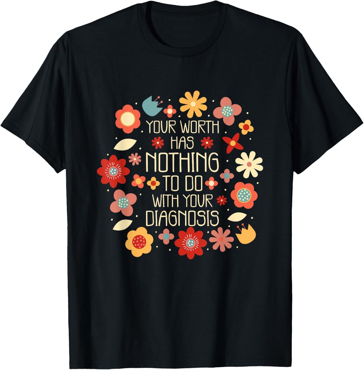 Your Worth Has Nothing To Do With Your Diagnosis, Brain T-Shirt - T-Shirt | Black