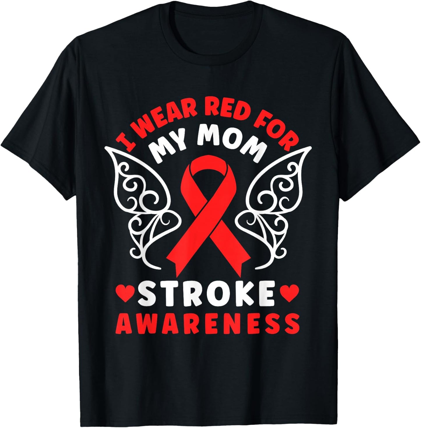 I Wear Red For My Mom Stroke Awareness Red Ribbon T-Shirt - T-Shirt | Black