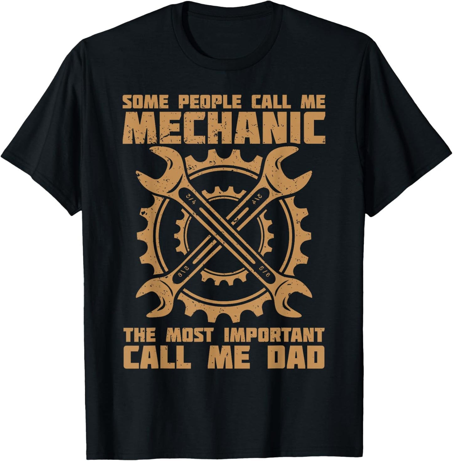Some People Call Me Mechanic The Most Important Call Me Dad T-Shirt - T-Shirt | Black