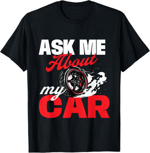 Ask Me About My Car - Auto Mechanic Car Lover T-Shirt - T-Shirt | Black