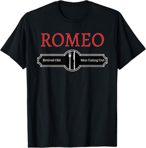 T Shirt Funny Quote Romeo Retired Old Men Eating Out T-Shirt - T-Shirt | Black