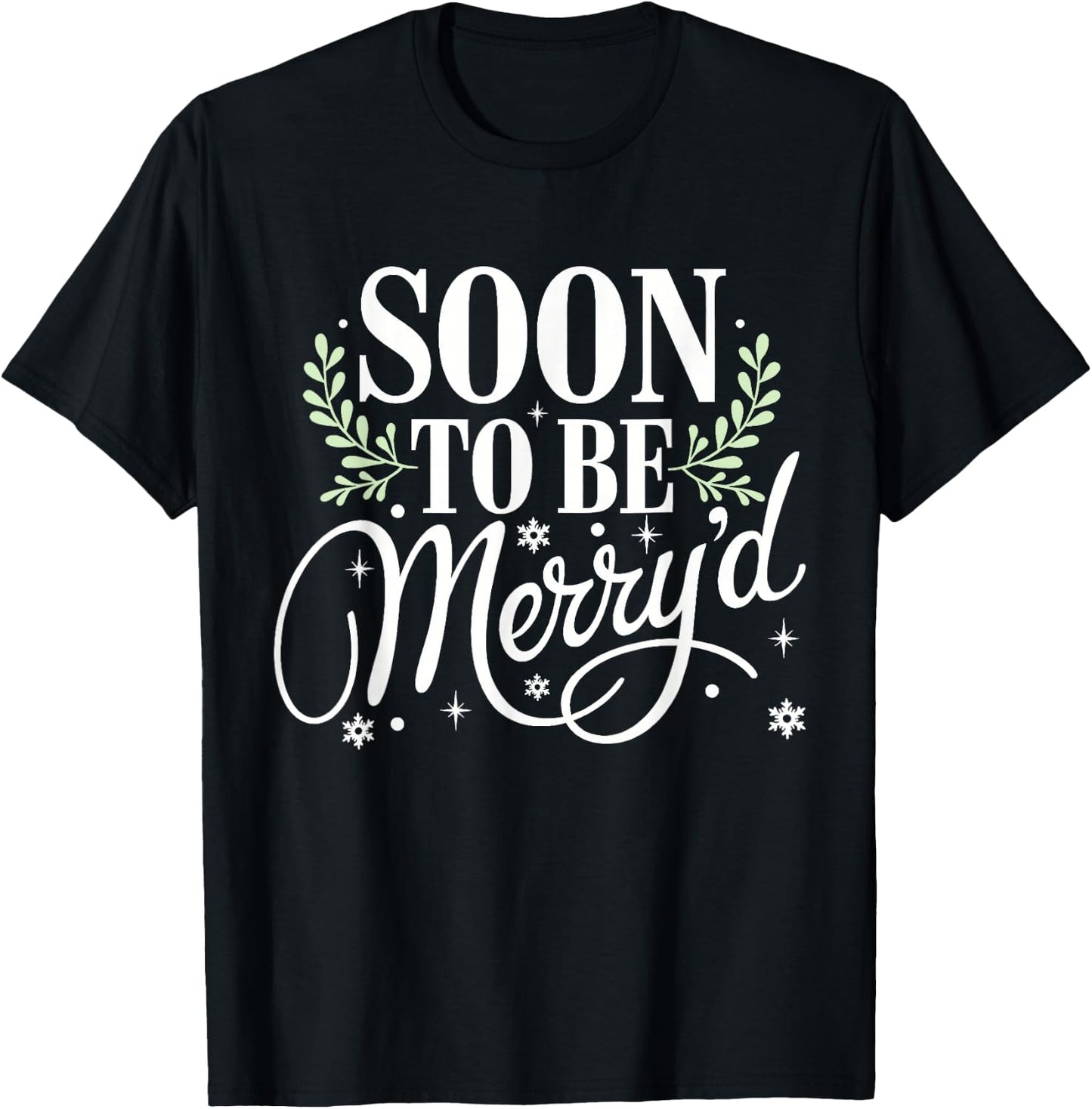 Soon to Be Merry'd Bride Engaged Matching Couples Christmas T-Shirt - T-Shirt | Black