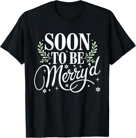 Soon to Be Merry'd Bride Engaged Matching Couples Christmas T-Shirt - T-Shirt | Black