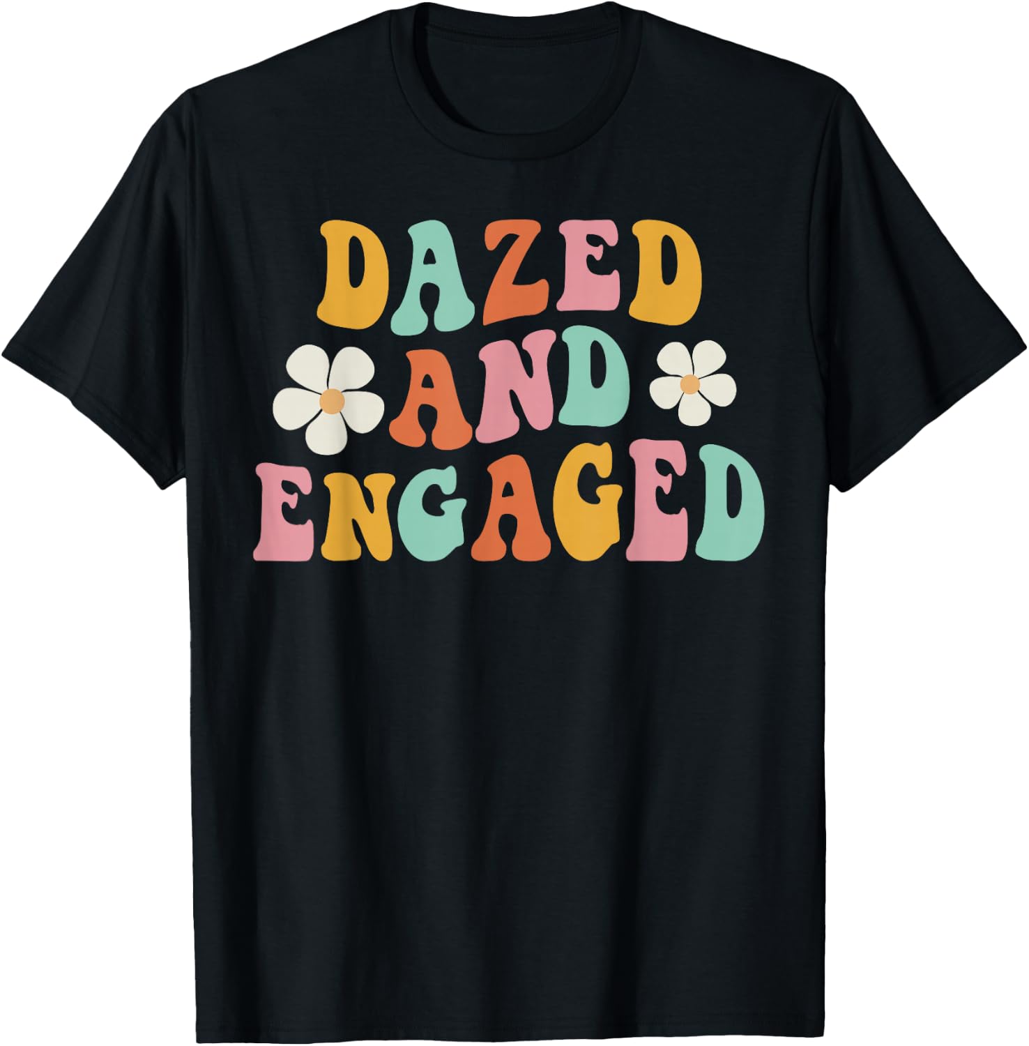 Dazed And Engaged Flowers Groovy Bachelorette Party T-Shirt - T-Shirt | Black