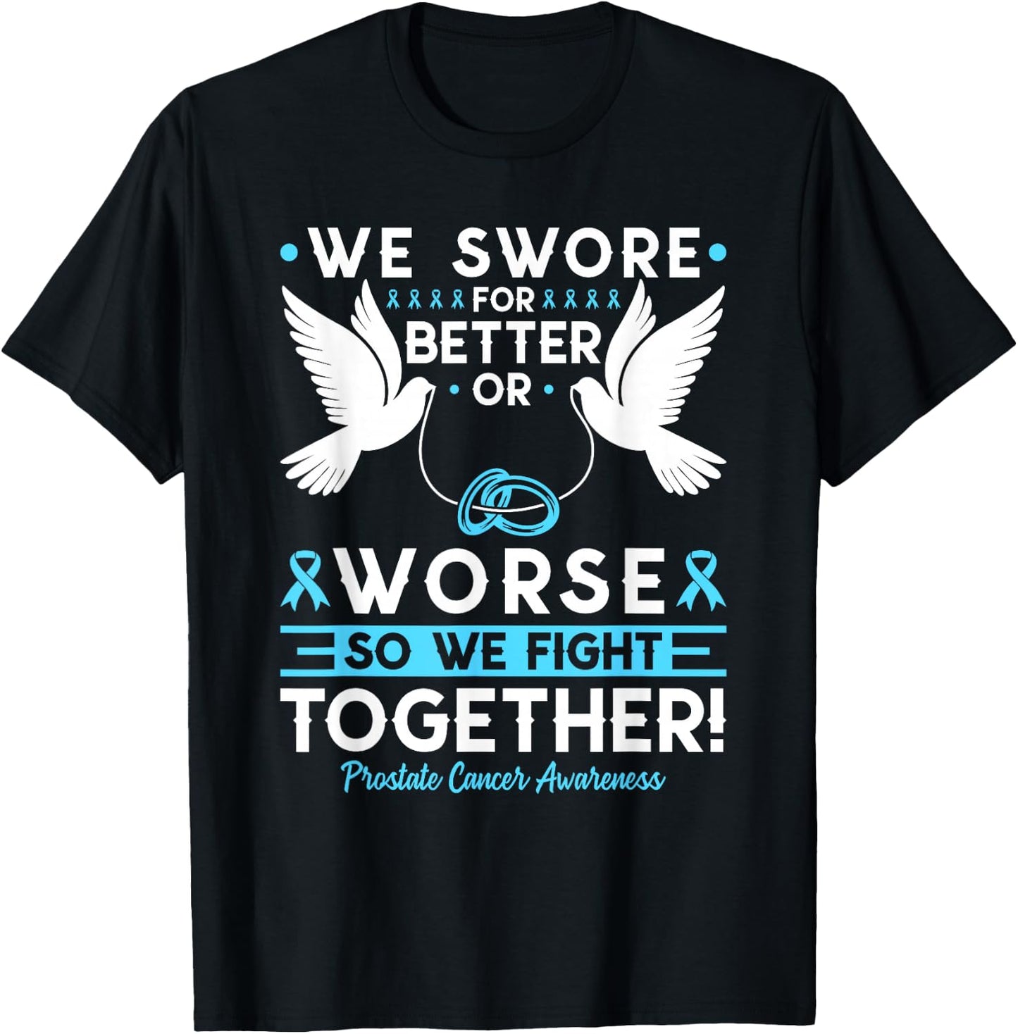 Prostate Cancer Awareness Spouse Husband Wife Support T-Shirt - T-Shirt | Black