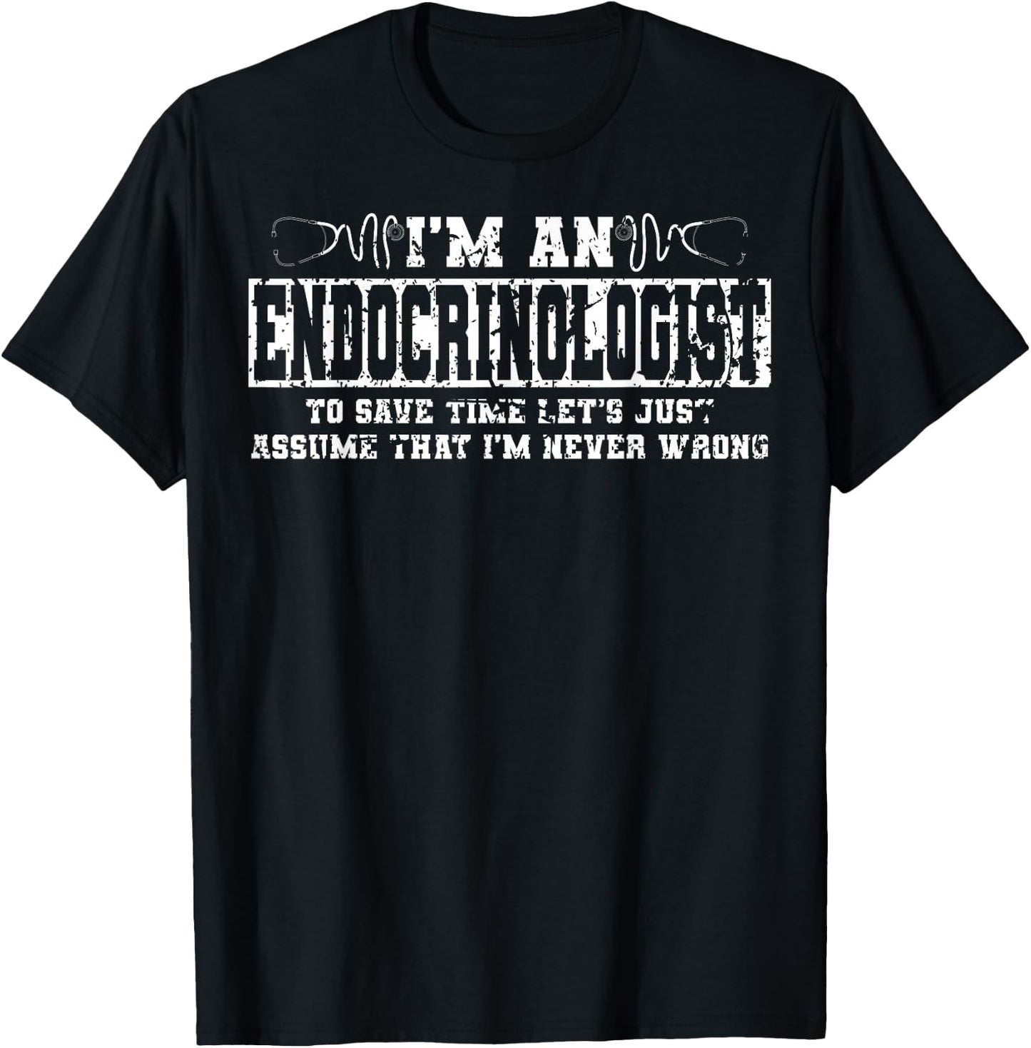 Endocrinologist Apparel | Funny Endocrinologists Design T-Shirt - T-Shirt | Black