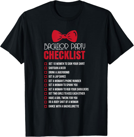 Funny Bachelor Party Checklist Groom Quote & Meme Gift T-Shirt - T-Shirt | Black