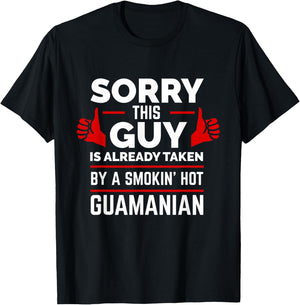 Sorry This Guy is Taken by Smoking Hot Guamanian Pride Guam T-Shirt - T-Shirt | Black