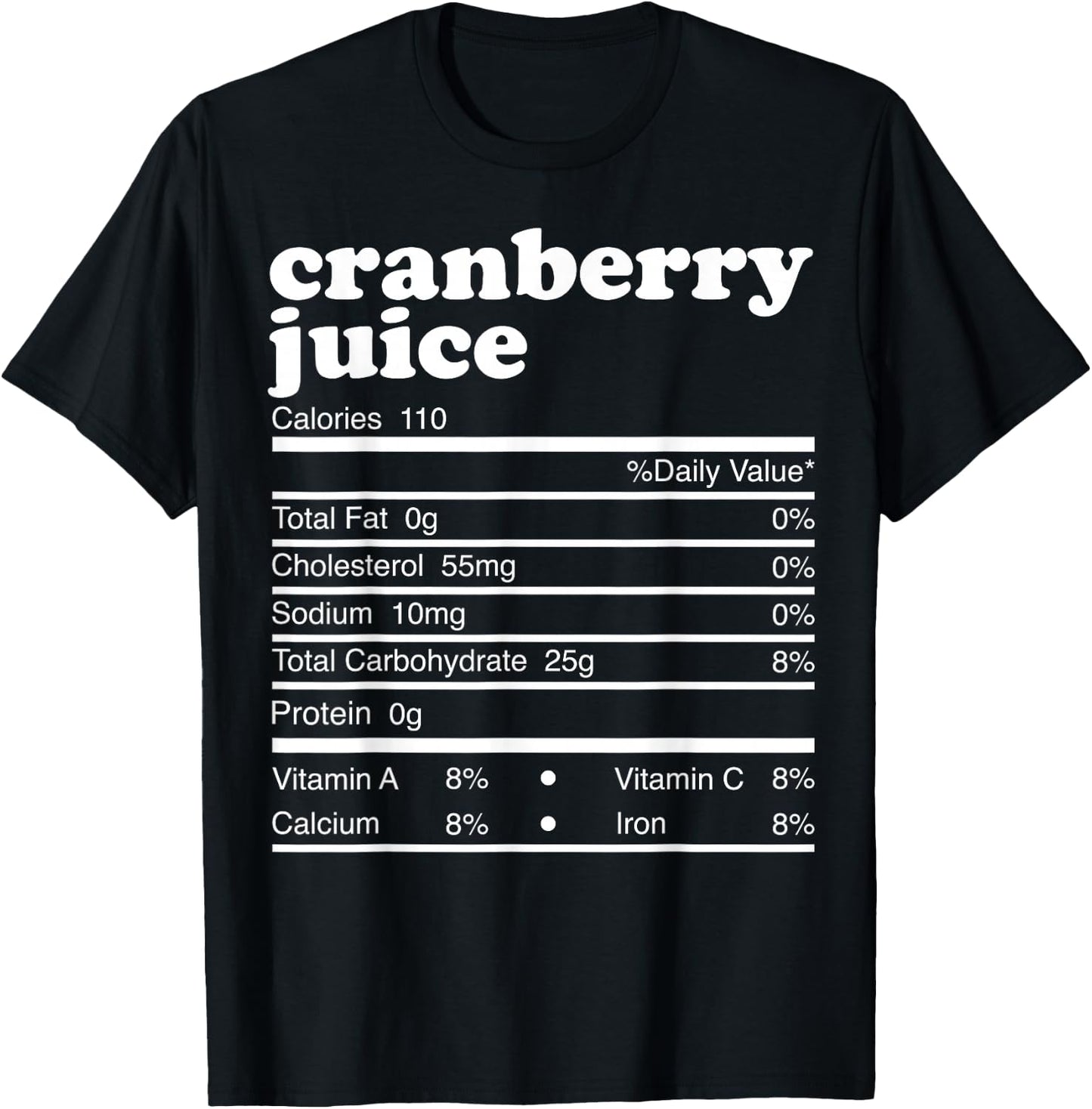 Cranberry Juice Facts Ingredients Funny Foodies Calories T-Shirt - T-Shirt | Black